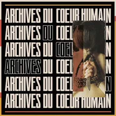 Archives Du Coeur Humain by Various Artists - album cover