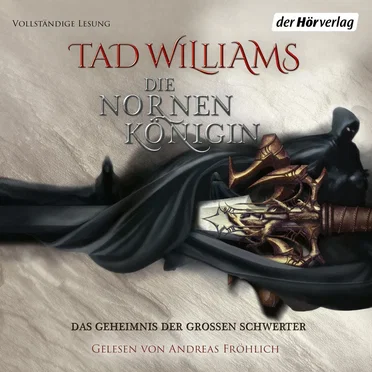 Die Nornenkönigin: Das Geheimnis der Großen Schwerter 3 by Tad Williams - album cover