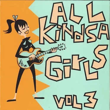 All Kindsa Girls Vol 3 by Various Artists - album cover