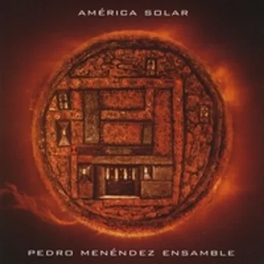 America Solar by Pedro Menéndez Fusion Ensemble - album cover