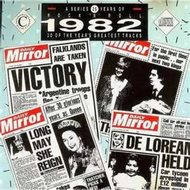 25 Years of Rock ’n’ Roll: 1982: 20 of the Year’s Greatest Tracks by Various Artists - album cover
