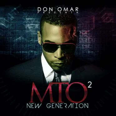Don Omar Presents MTO²: New Generation