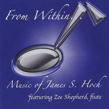 From Within… Music of James S. Hoch