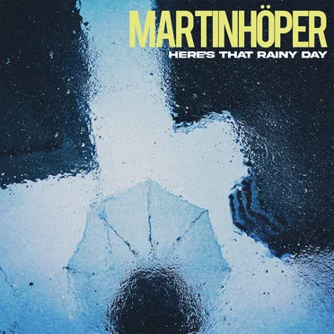 Here’s That Rainy Day