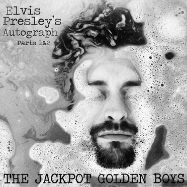 Elvis Presley's Autograph by The Jackpot Golden Boys - album cover