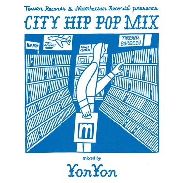 Tower Records & Manhattan Records presents CITY HIP POP MIX mixed by YonYon by Various Artists - album cover