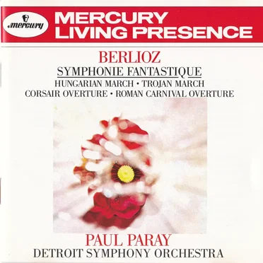 Symphonie fantastique / Hungarian March / Trojan March / Corsair Overture / Roman Carnival Overture