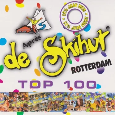 De Après Skihut Rotterdam Top 100 - 12½ Jaar Hits - 12½ Jaar Feest by Various Artists - album cover