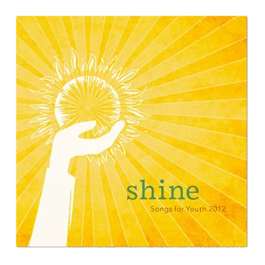 Shine: Songs for Youth 2012 by Various Artists - album cover