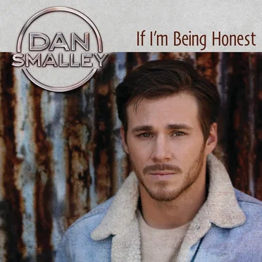 If I’m Being Honest by Dan Smalley - album cover