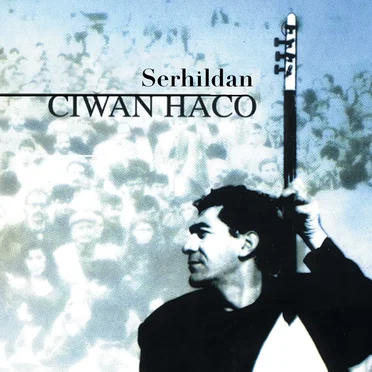 Serhildan (Remastered) by Ciwan Haco - album cover