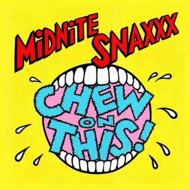 Chew on This by Midnite Snaxxx - album cover