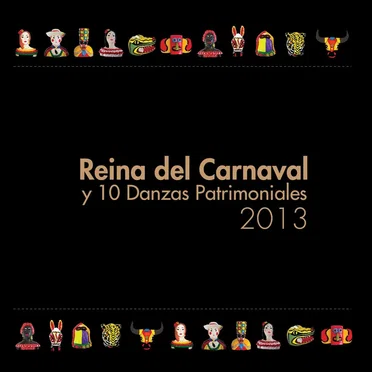 Reina del carnaval y 10 danzas patrimoniales 2013