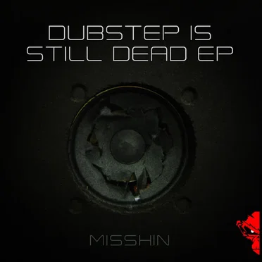 Dubstep Is Still Dead by Misshin - album cover