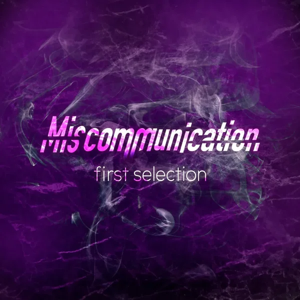Miscommunication