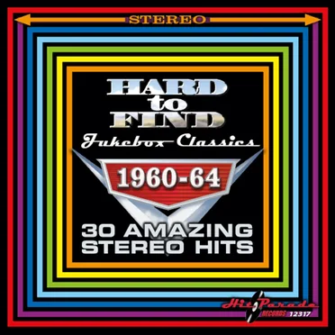 Hard To Find Jukebox Classics, 1960-64: 30 Amazing Stereo Hits by Various Artists - album cover