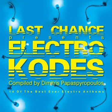 Last Chance Presents: Electro Kodes by Various Artists - album cover