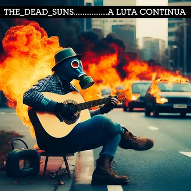 A Luta Continua by The Dead Suns - album cover
