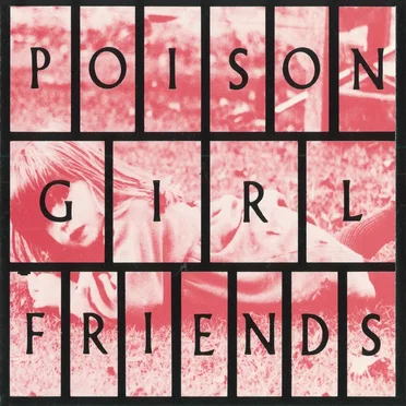 POiSON GiRL FRiENDS