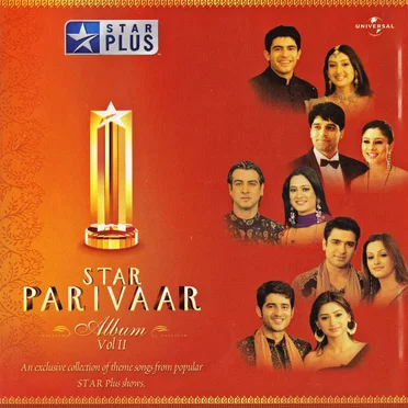 Star Parivaar Album Vol. II (An Exclusive Collection Of Theme Songs From Popular Star Plus Shows) by Various Artists - album cover