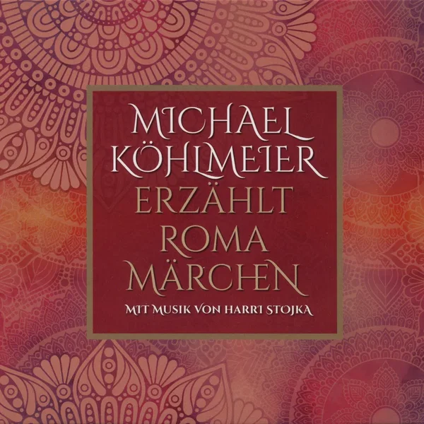 Michael Köhlmeier erzählt Roma-Märchen