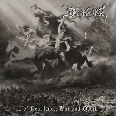 ...of Pestilence, War and Death
