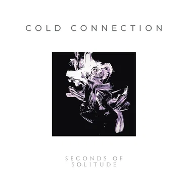 Seconds of Solitude by Cold Connection - album cover
