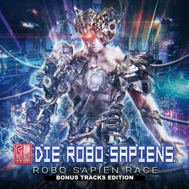 Robo Sapien Race by Die Robo Sapiens - album cover
