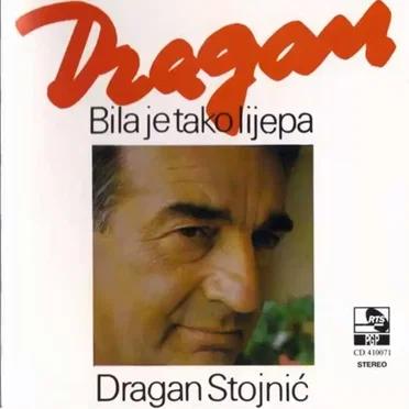 Bila je tako lijepa by Dragan Stojnić - album cover