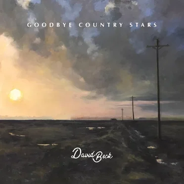Goodbye Country Stars by David Beck - album cover