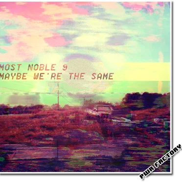 Maybe We're the Same by Most Noble 9 - album cover