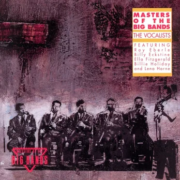 Masters of the Big Bands: The Vocalists by Various Artists - album cover
