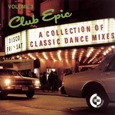 Club Epic: A Collection of Classic Dance Mixes, Volume 3 by Various Artists - album cover