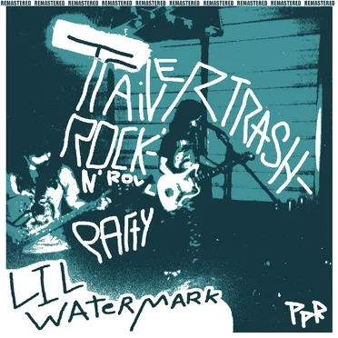 Trailer Trash Rock'n' Roll Party (Remastered)