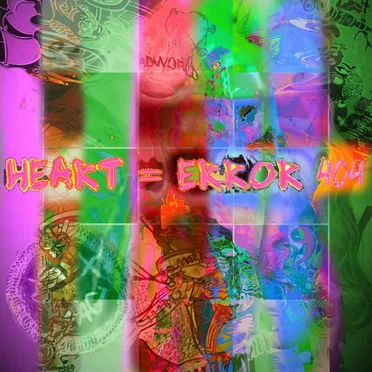 HEART=ERROR 404