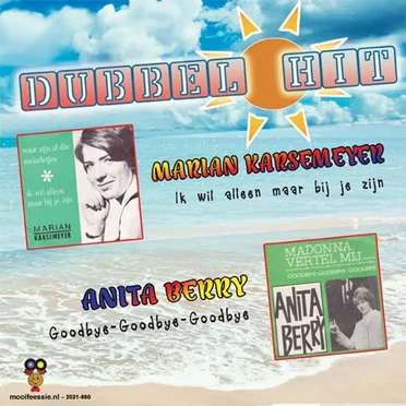 Ik wil alleen maar bij je zijn / Goodbye Goodbye Goodbye