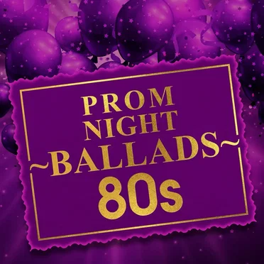 Prom Night Ballads 80s by Various Artists - album cover