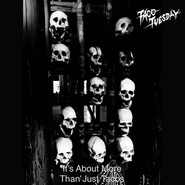 It's About More Than Just Tacos by Taco Tuesday - album cover