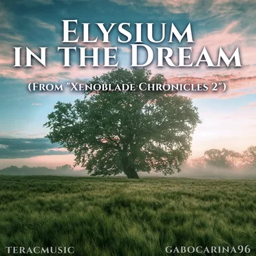 Elysium in the Dream (From “Xenoblade Chronicles 2”) [Acoustic Cover]
