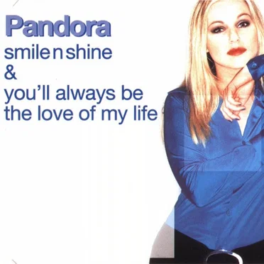 Smile ’n’ Shine & You’ll Always Be the Love of My Life by Pandora - album cover