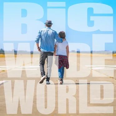 Big Wide World