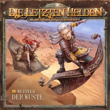 Die Abenteuer der Letzten Helden 8: Meister der Wüste by Die Abenteuer der Letzten Helden - album cover