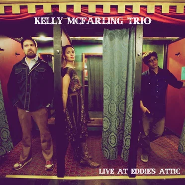 Live at Eddie's Attic by Kelly McFarling Trio - album cover