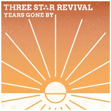 Years Gone By by Three Star Revival - album cover