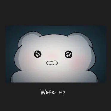 wake up