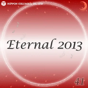 Eternal 2013 41 (オルゴールミュージック)