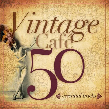 Vintage Café: 50 Essential Tracks by Various Artists - album cover