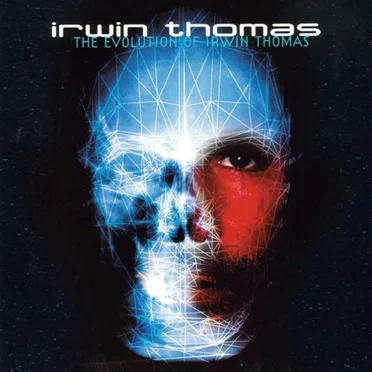 The Evolution of Irwin Thomas by Irwin Thomas - album cover