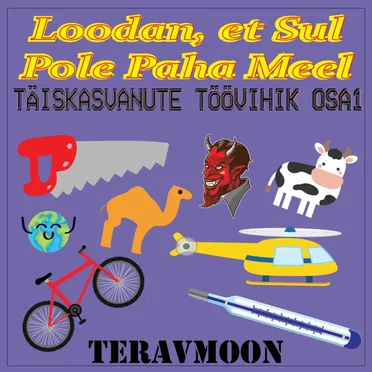Loodan, et sul pole paha meel… by Teravmoon - album cover