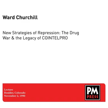 New Strategies of Repression: The Drug War & the Legacy of COINTELPRO by Ward Churchill - album cover